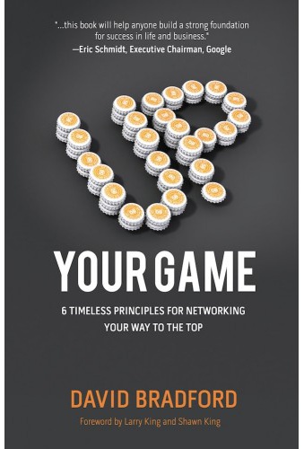 Up Your Game: 6 Timeless Principles for Networking Your Way to the Top Book Cover